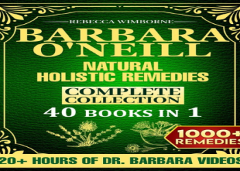 . Comprehensive Guide to Holistic Healing： Encyclopedia of Natural Medicine