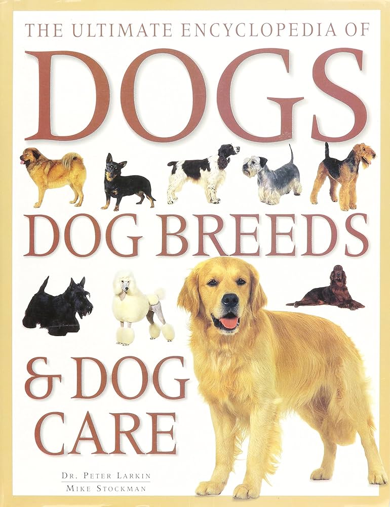 Canine Encyclopedia: Your Guide to Dog Breeds, Traits & Training