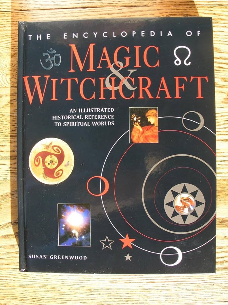 Encyclopedia of Magic: Discover the History and Power of Magical Practices