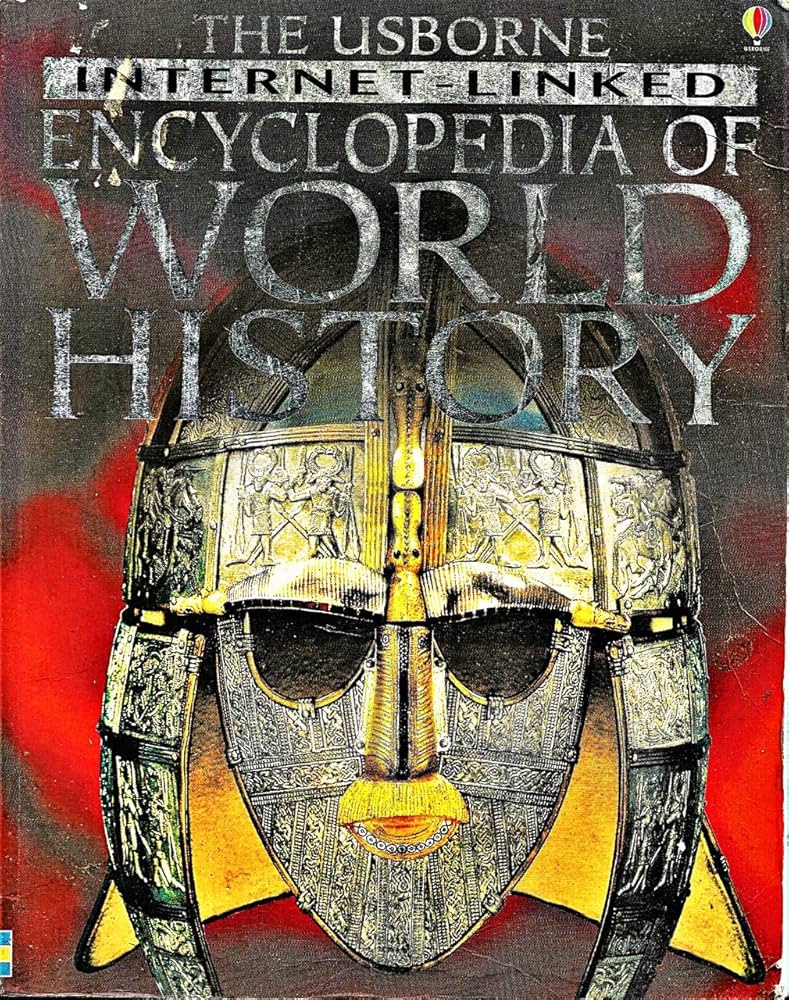 Usborne Internet-Linked Encyclopedia of World History: A Comprehensive Guide for Kids
