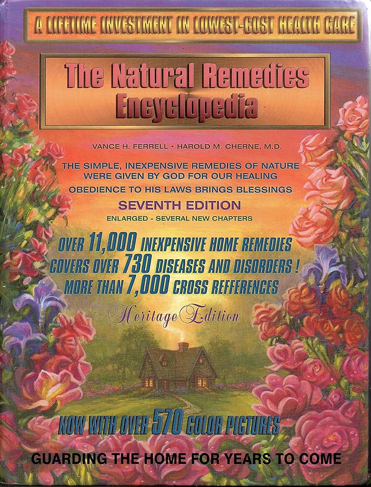 The Natural Remedies Encyclopedia: A Complete Guide to Healing with Nature