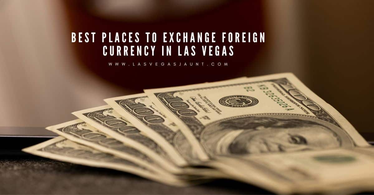 Compare Las Vegas Money Exchange Rates: Best Options and Tips