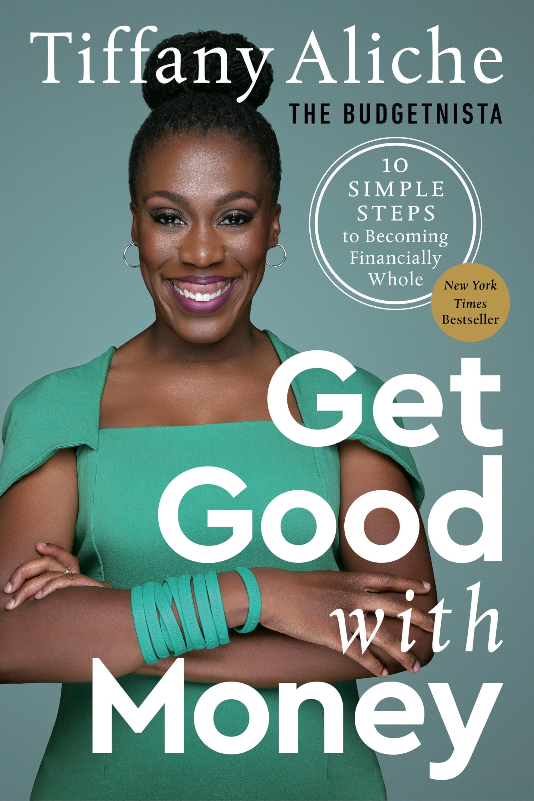 Get Good with Money: Tiffany Aliche's 10-Step Plan to Achieve Financial Wholeness