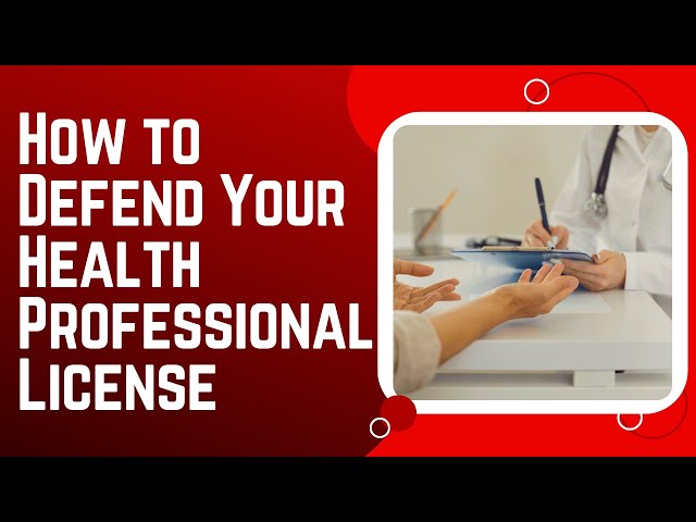 Defend Your Healthcare License: Proven Legal Solutions for Healthcare Professionals
