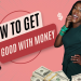 Get Good with Money: Tiffany Aliche’s 10-Step Plan to Achieve Financial Wholeness
