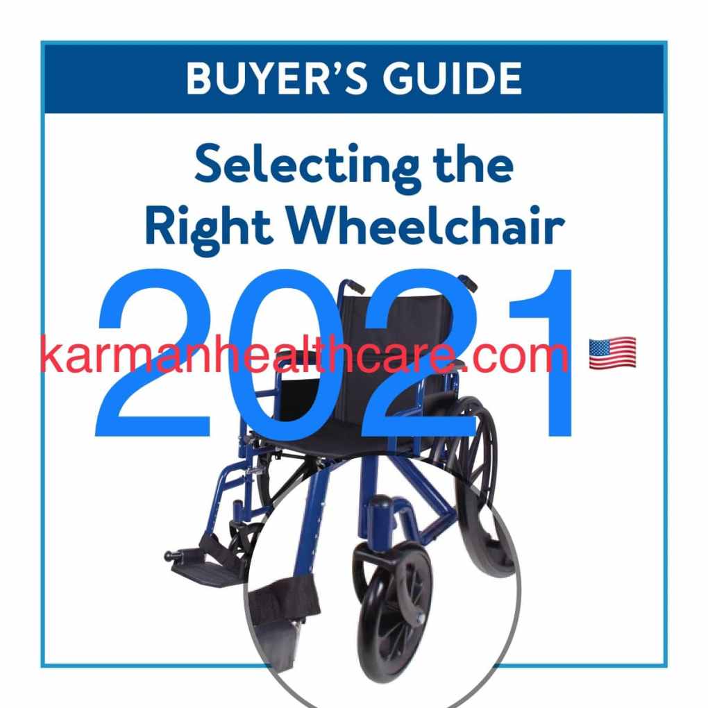 How to choose a Karman healthcare wheelchair? Get your guide here.