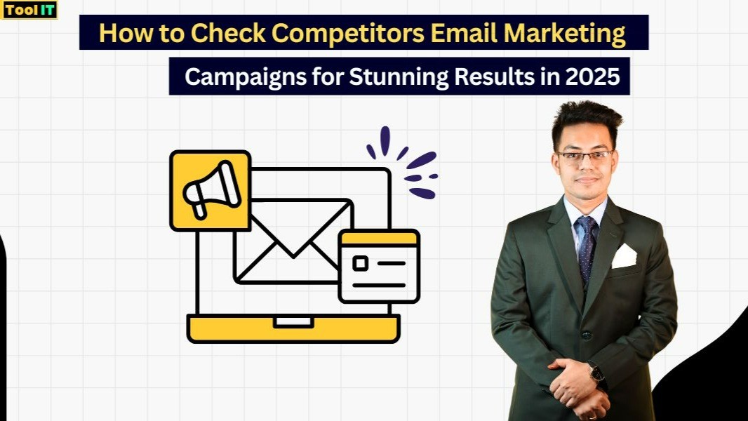 5 Proven Ways to Check Your Competitors’ Email Marketing Campaigns Without Spending a Dollar