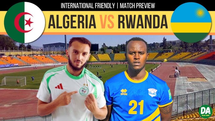 7 Expert Insights for Algeria National Football Team vs Rwanda National Football Team: The Ultimate Match Analysis & Guide