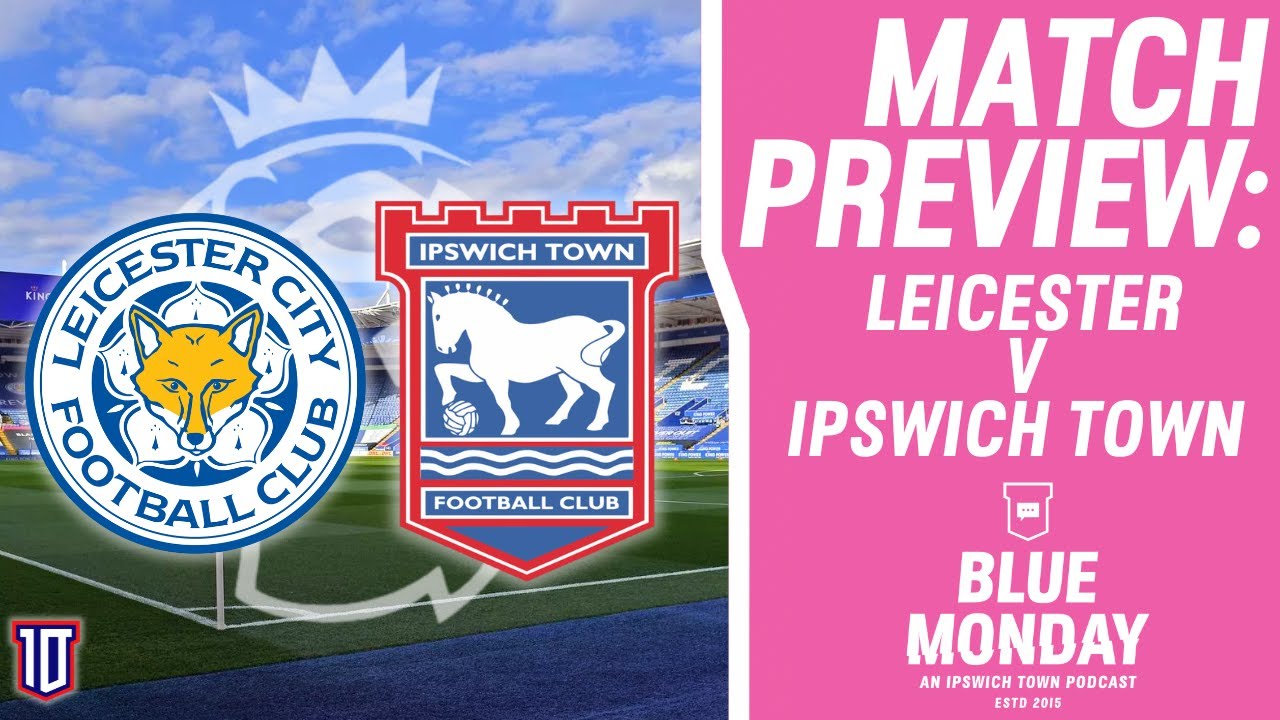 7 Expert Insights Unveiled: estadísticas de Ipswich Town Football Club contra Leicester City That Will Transform Your Football Analysis