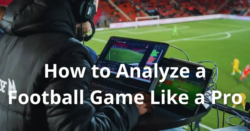 7 Expert Strategies to Analyze Tomorrow's Football Games Like a Pro