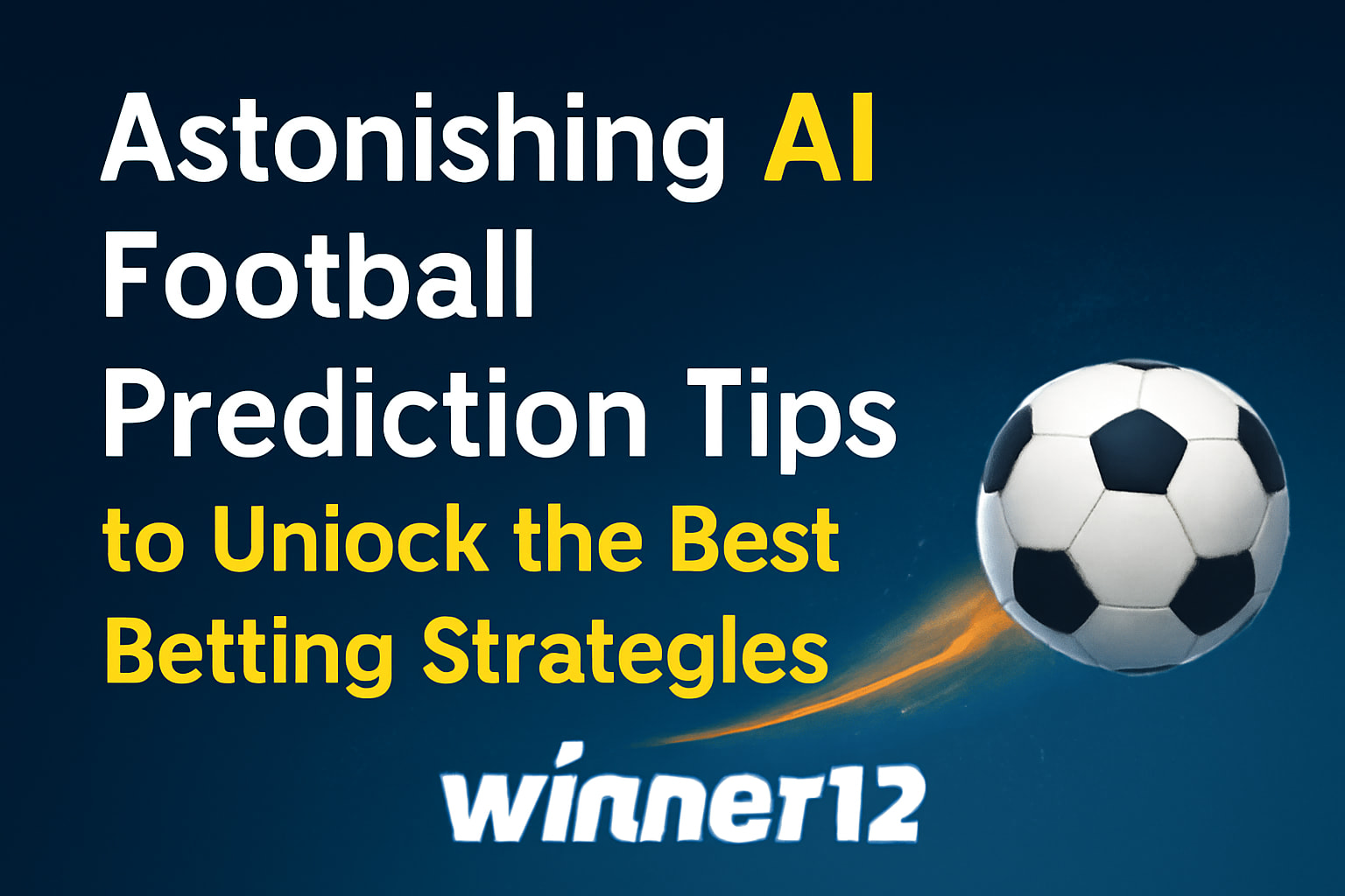 7 Expert AI Football Betting Tips That Will Change Your Betting Strategy Forever