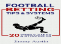 7 Expert Tips for Football Betting: The Ultimate Guide to Smarter Wagers