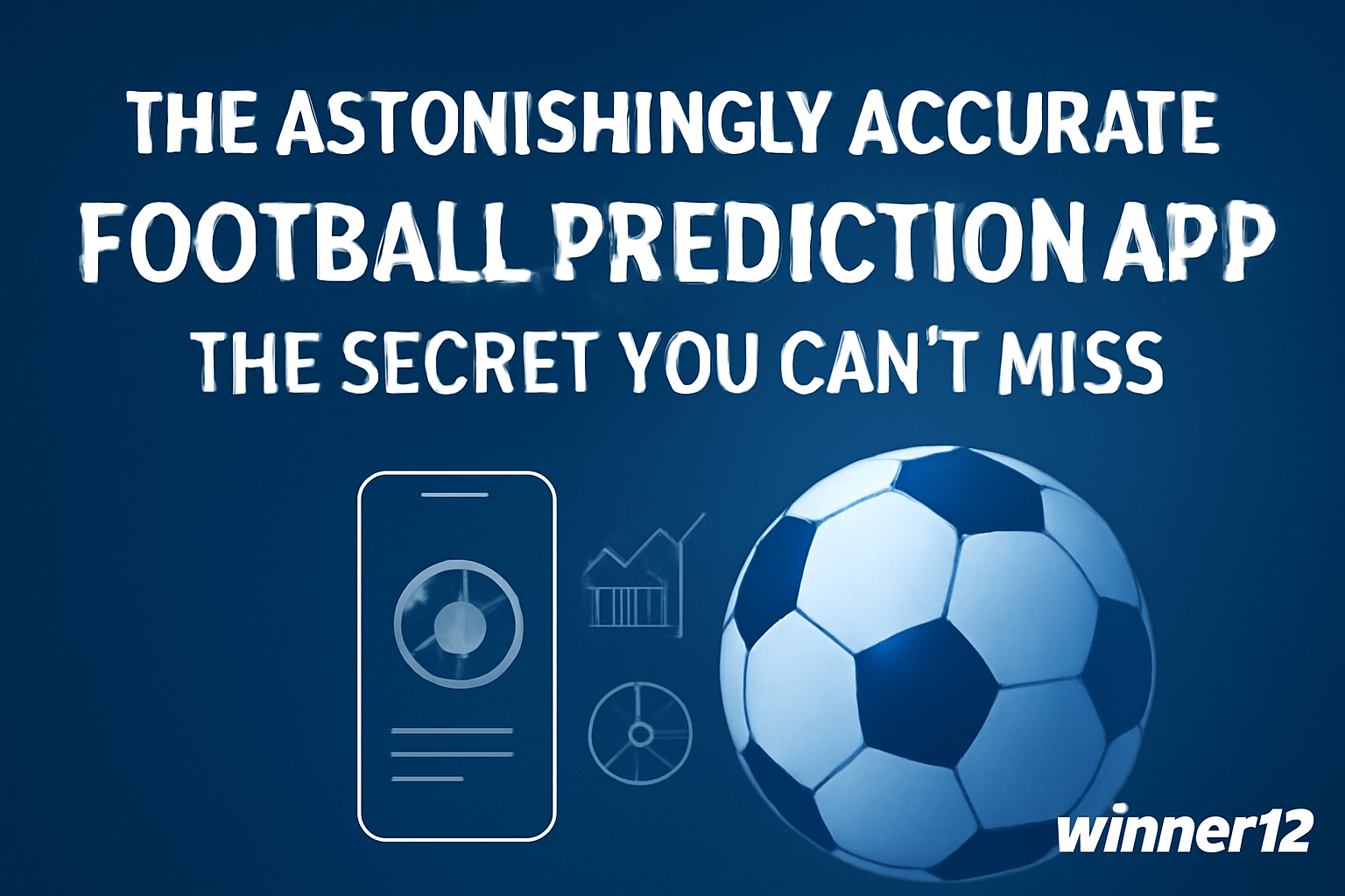 7 Expert Secrets for Football Match Score Predictions That Will Boost Your Winning Rate